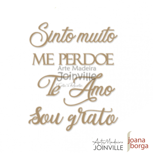 FRASE - SINTO MUITO, ME PERDOE, EU TE AMO, SOU GRATO 9,8x11,9 cm (Cod. 20022558)