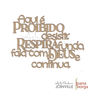 AQUI É PROIBIDO DESISTIR, RESPIRA FUNDO, FALA COM DEUS E CONTINUA