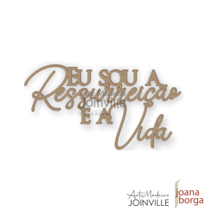 EU SOU A RESSURREIÇÃO E A VIDA (ESCRITA) P