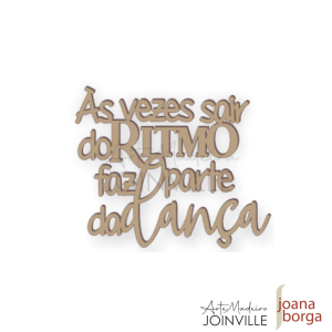 ÀS VEZES SAIR DO RITMO FAZ PARTE DA DANÇA (Escrita)