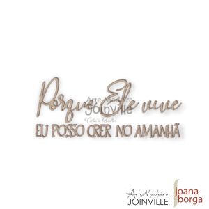 PORQUE ELE VIVE, EU POSSO CRER NO AMANHÃ 01 (ESCRITA)