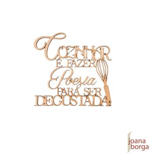 FRASE- COZINHAR É FAZER POESIA PARA SER DEGUSTADA