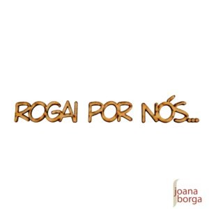 ROGAI POR NÓS - FRASE